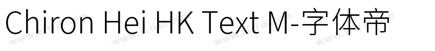 Chiron Hei HK Text M字体转换